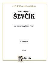 Otakar Sevcík, Sevcík, Otakar: Sevcík: The Little Sevcík (An Elementary Violin Tutor)