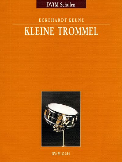 E. Keune: Schlaginstrumente 1: Kleine Trommel, Kltr