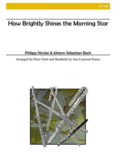 J.S. Bach: How Brightly Shines The Morning St, FlEns (Pa+St)
