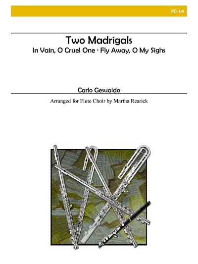 C. Gesualdo di Venos: Two Madrigals, FlEns (Pa+St)
