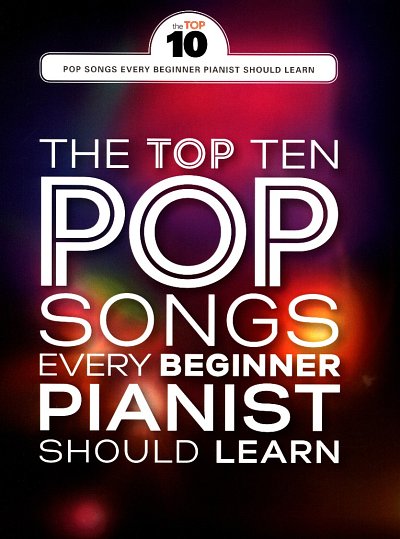 The Top Ten Pop Songs every Beginner Pianist should le, Klav