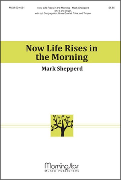 Now Life Rises in the Morning (Chpa)