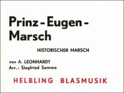 A. Leonhardt: Prinz Eugen-Marsch, Blaso (Dir+St)