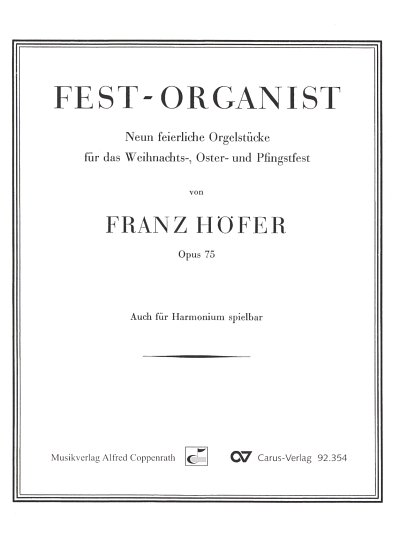 F. Höfer: Fest-Organist op. 75, Org/Hrm