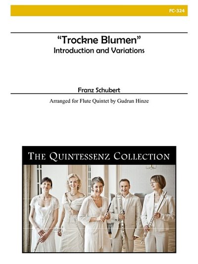 F. Schubert: Trockne Blumen For Flute Quintet