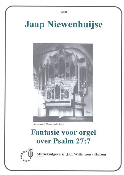 J. Niewenhuijse: Fantasie Voor Orgel Over Psalm 27:7, Org