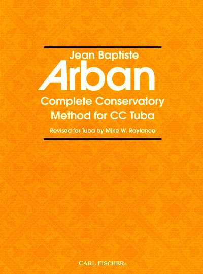 J.-B. Arban: Complete Conservatory Method for Tuba, Tb