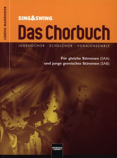 L. Maierhofer: Sing & Swing - Das Chorbuch, Fch/Jch (Chb)