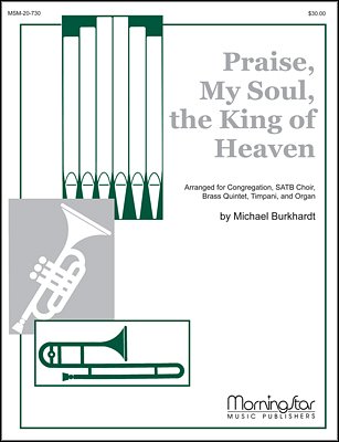 M. Burkhardt: Praise, My Soul, the King of Heaven (Pa+St)
