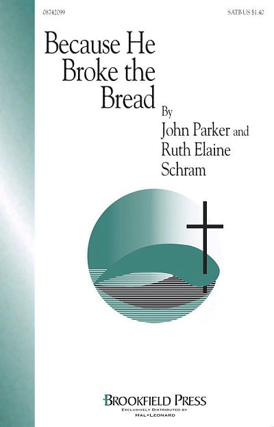 J. Parker: Because He Broke the Bread, GchKlav (Chpa)