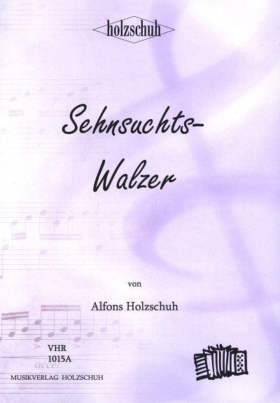 A. Holzschuh: Sehnsuchtswalzer