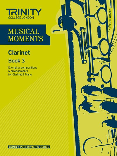 Musical Moments - Clarinet Book 3, Klar