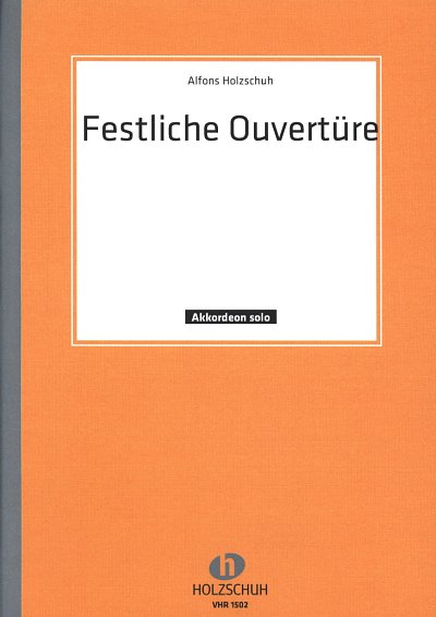 A. Holzschuh: Festliche Ouvertuere