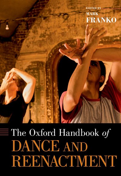 The Oxford Handbook of Dance and Reenactment (Bu)