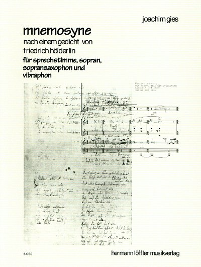 Gies Joachim: Mnemosyne für Sprechstimme, Sopran, Sopransaxophon und Vibraphon