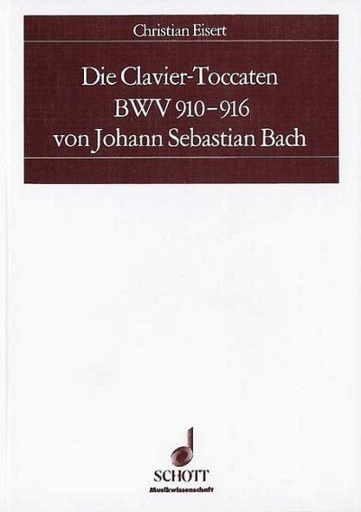 Die Clavier-Toccaten BWV 910-916 von Johann Sebastian Bach 