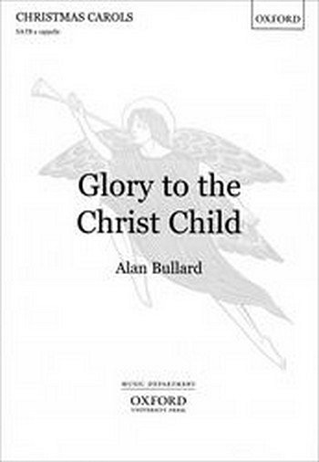 A. Bullard: Glory To The Christ Child, GCh4 (Part.)