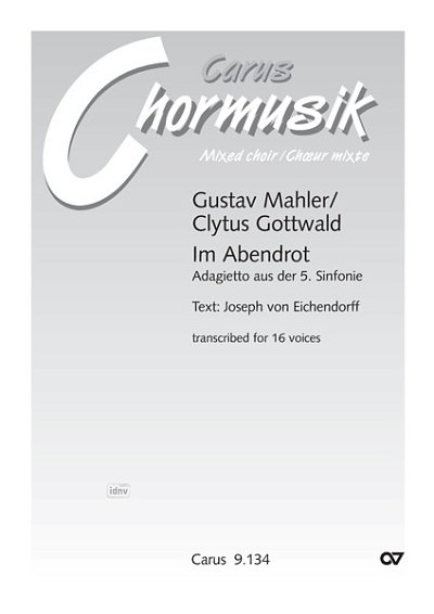 G. Mahler y otros.: Im Abendrot. Adagietto aus der 5. Sinfonie. Vokaltranskription von Clytus Gottwald