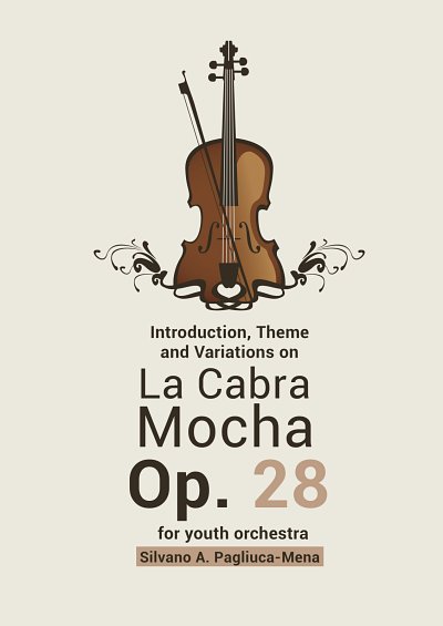 Silvano A. Pagliuca-Mena: Introduction, Theme and Variations on La Cabra Mocha