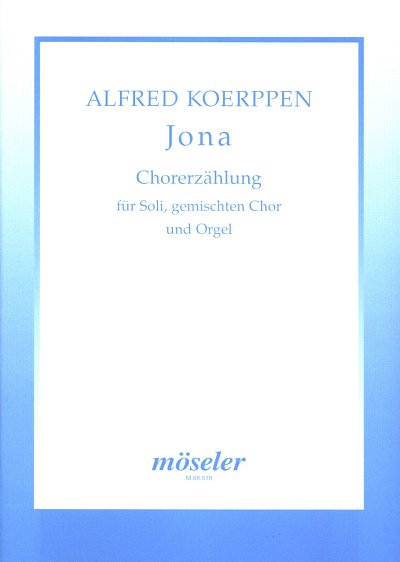 A. Koerppen: Jona - Chorerzaehlung