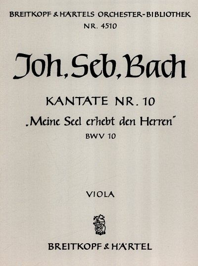 J.S. Bach: Kantate 10 Meine Seel Erhebt Den Herrn Bwv 10