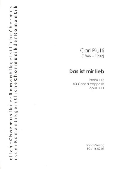 C. Piutti: Das ist mir lieb c-Moll op.30,1, GCh4 (Chpa)