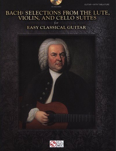 J.S. Bach: Selections From The Lute, Violin, And , Git (+CD)