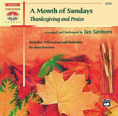 A Month of Sundays: Thanksgiving and Praise, Klav (CD)