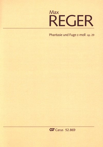 M. Reger: Phantasie und Fuge c-Moll op. 29, Org