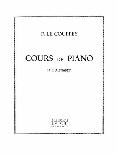 F. Le Couppey: Cours de piano 2 : L'alphabet, Klav