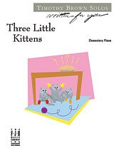 T. Brown: Three Little Kittens