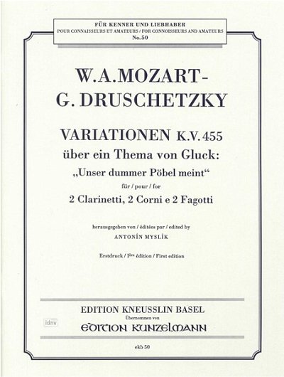 Mozart, Wolfgang Amadeus/Druschetzky, G.: Variationen über ein Thema von Gluck: "Unser dummer Pöbel meint" KV 455