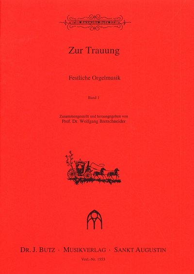W. Bretschneider: Zur Trauung - Festliche Orgelmusik, Org