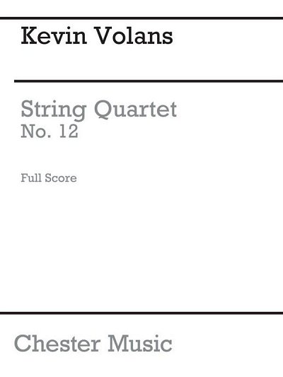 K. Volans: String Quartet No.12, 2VlVaVc (Part.)