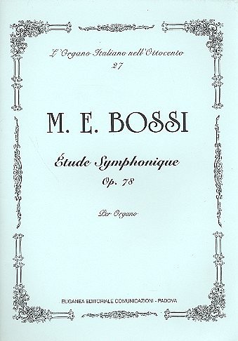 M.E. Bossi: Etude Symphonique, Op. 78, Org
