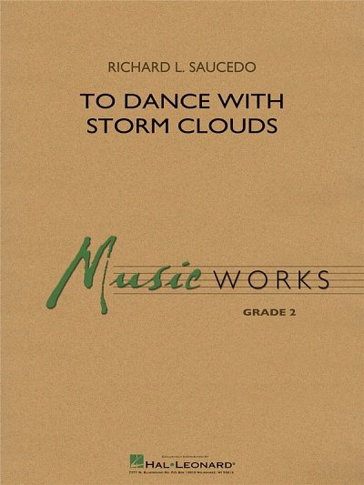 R.L. Saucedo: To Dance with Storm Clouds