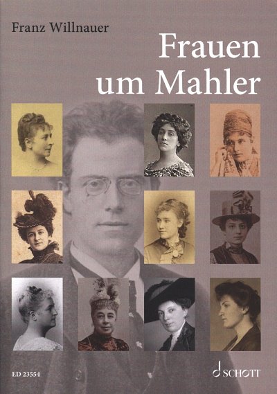 F. Willnauer - Frauen um Mahler