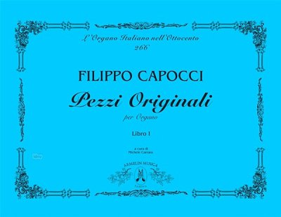 F. Capocci: Pezzi Originali Per Organo, Vol. 1, Org