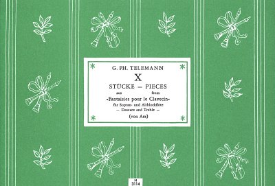 G.P. Telemann: Zehn Stücke aus "Fantaisies pour le Clavecin"