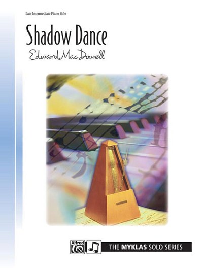 E. MacDowell: Shadow Dance, Klav (EA)