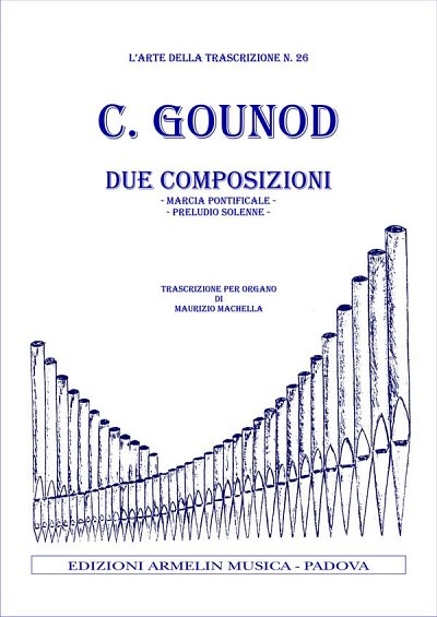 C. Gounod: 2 Composizioni, Org