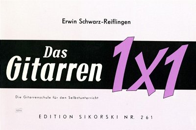 Schwarz Reiflingen Ernst: Das Gitarren 1 X 1