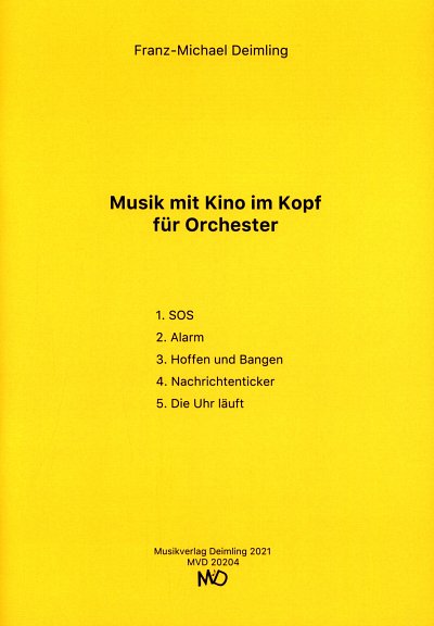 F. Deimling: Musik mit Kino im Kopf op. 25, Sinfo (Pa+St)