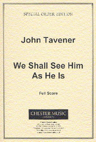 J. Tavener: We Shall See Him As He Is (Part.)