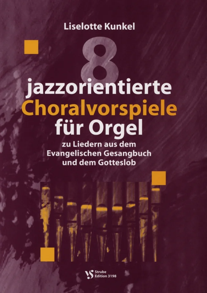 L. Kunkel: Acht jazzorientierte Choralvorspiele, Org (0)