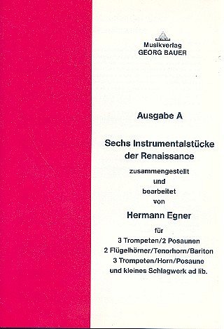 H. Egner: 6 Instrumentalstücke der Renaissan, 5Blech (Pa+St)