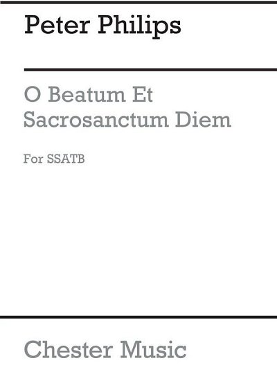 P. Philips: O Beatum Et Sacrosanctum Diem SSATB