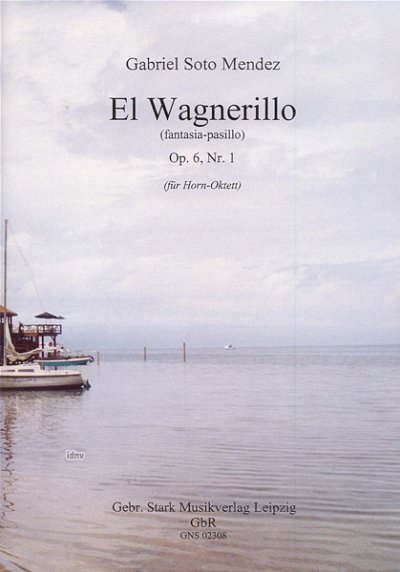 Mendez Gabriel Soto: El Wagnerillo - Fantasia Pasillo Op 6/1