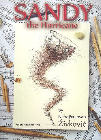 N.J. Zivkovic: Sandy the Hurricane (Pa+St)