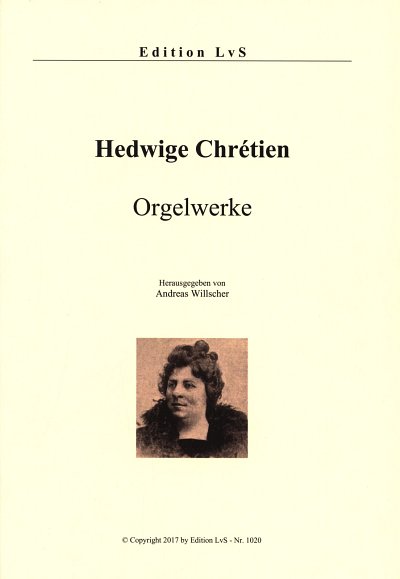 H. Chrétien: Hedwighe Chretien, Org